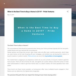 When Is the Best Time to Buy a Home in 2019? - Pride Ventures