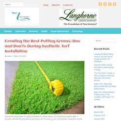 Dos and Don’ts When Installing Turf for the Best Putting Greens