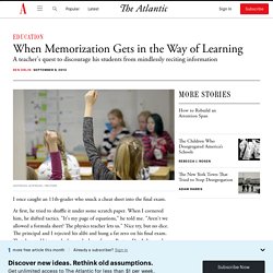 When Memorization Gets in the Way of Learning - The Atlantic