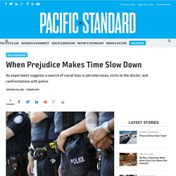 When Prejudice Makes Time Slow Down