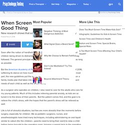 When Screen Time Is Actually a Good Thing