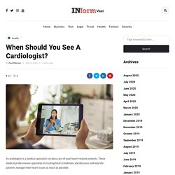 When Should You See A Cardiologist?
