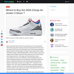 Where to Buy the 2020 Cheap Air Jordan 3 Seoul ?