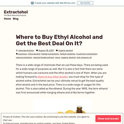 Where to Buy Ethyl Alcohol and Get the Best Deal On It?