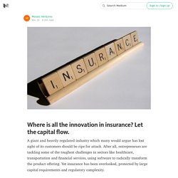 Where is all the innovation in insurance?