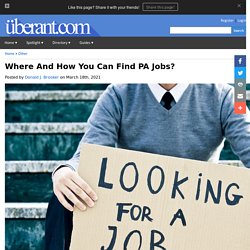 Where And How You Can Find PA Jobs?