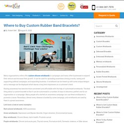 Where To Buy Custom Rubber Band Bracelets?