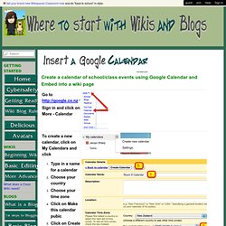 Where to Start with Wikis and Blogs - Insert a Google Calendar