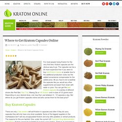 Where to Get Kratom Capsules Online