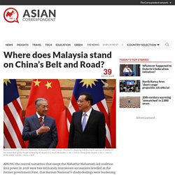 Where does Malaysia stand on China's Belt and Road?