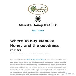 Where To Buy Manuka Honey and the goodness it has – Manuka Honey USA LLC