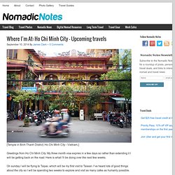 Where I’m At: Ho Chi Minh City – Upcoming travels