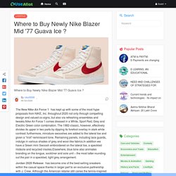 Where to Buy Newly Nike Blazer Mid '77 Guava Ice ?