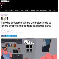 Play the best game where the objective is to ignore people and pet dogs at a house party - The Verge