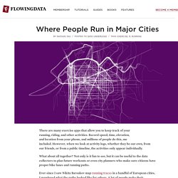 Where People Run in Major Cities