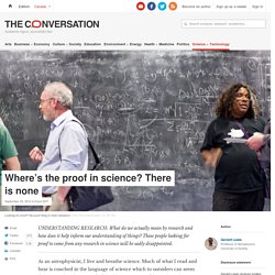 Where's the proof in science? There is none
