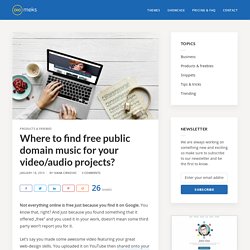 Where to find free public domain music for your video/audio projects?