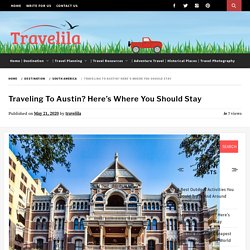 Where To Stay In Austin? Some Best Hotels To Stay In