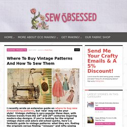 Where To Buy Vintage Patterns & How To Sew Them