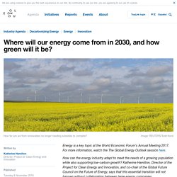 Where will our energy come from in 2030, and how green will it be?