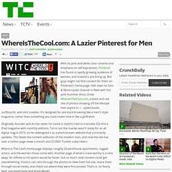 WhereIsTheCool.com: A Lazier Pinterest for Men