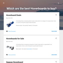 Which are the best Hoverboards to buy?