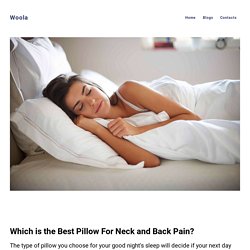 Which is the Best Pillow For Neck and Back Pain?