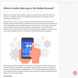 Which is better Web App or the Mobile Browser?
