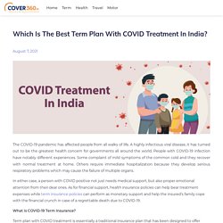 Which Is The Best Term Plan With COVID Treatment In India?