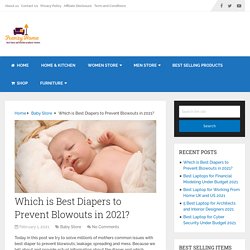 Which is Best Diapers to Prevent Blowouts in 2021?