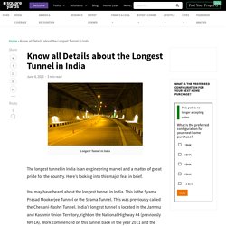 Which is the Longest Tunnel in India ? Know Details !