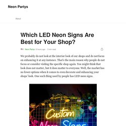 Which LED Neon Signs Are Best for Your Shop?