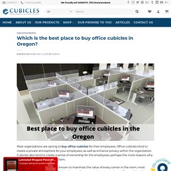 Which is the best place to buy office cubicles in the Oregon?