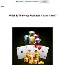 Which Is The Most Profitable Casino Game?