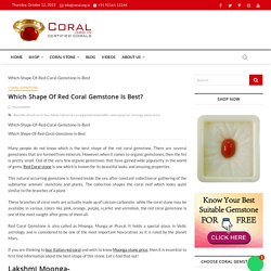 Which is the Best Shape Of Red Coral Gemstone?