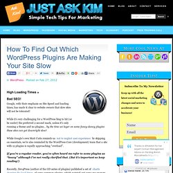 How To Find Out Which WordPress Plugins Are Making Your Site Slow