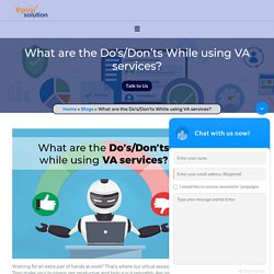 What are the Do's/Don'ts While using VA services? - Vgrow Solution