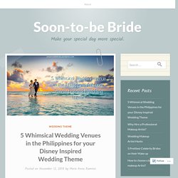 5 Whimsical Wedding Venues in the Philippines for your Disney Inspired Wedding Theme – Soon-to-be Bride