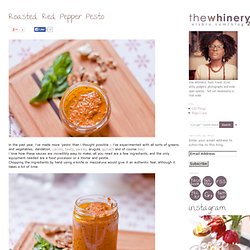 the whinery 2.0 » Blog Archive roasted red pepper pesto