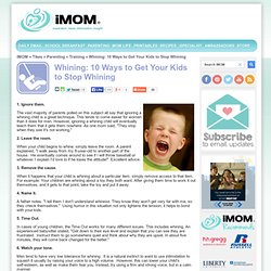 Whining: 10 Ways to Get Your Kids to Stop Whining