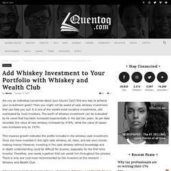 Add Whiskey Investment to Your Portfolio with Whiskey and Wealth Club