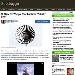 30-Blade Eco Whisper Wind Turbine is "Virtually Silent"