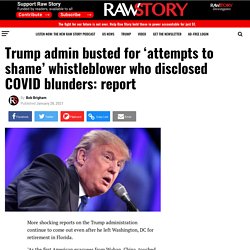 Trump admin busted for ‘attempts to shame’ whistleblower who disclosed COVID blunders: report - Raw Story - Celebrating 16 Years of Independent Journalism