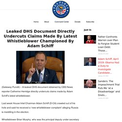 Leaked DHS Document Directly Undercuts Claims Made By Latest Whistleblower Championed By Adam Schiff