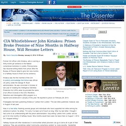 CIA Whistleblower John Kiriakou: Prison Broke Promise of Nine Months in Halfway House, Will Resume Letters