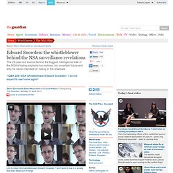 Edward Snowden: the whistleblower behind the NSA surveillance revelations