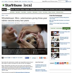 Whistleblower: Minn. veterinarians giving three-year rabies vaccine every two years
