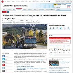 Whistler slashes bus fares, turns to public transit to beat congestion