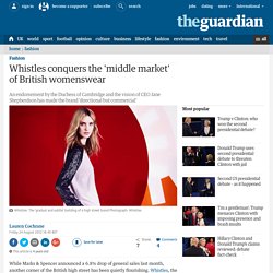 Whistles conquers the 'middle market' of British womenswear