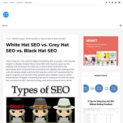 White Hat SEO vs. Grey Hat SEO vs. Black Hat SEO - SEO Duke